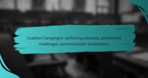 Coalition Campaigns: conflicting interests, partnership challenges, communication breakdowns