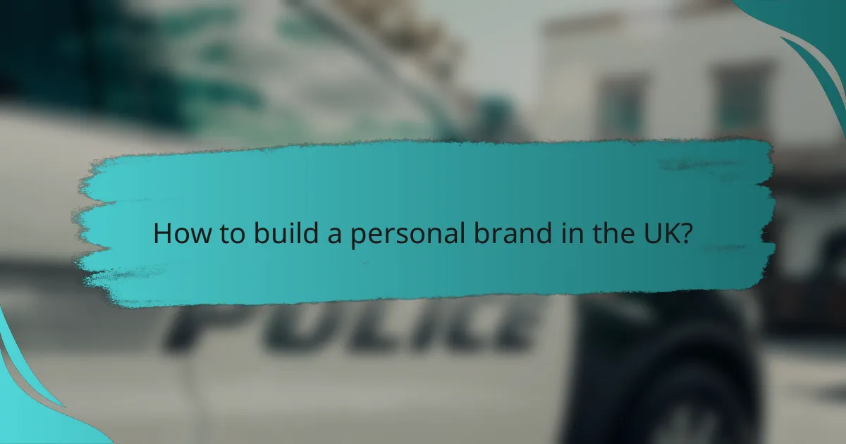 How to build a personal brand in the UK?