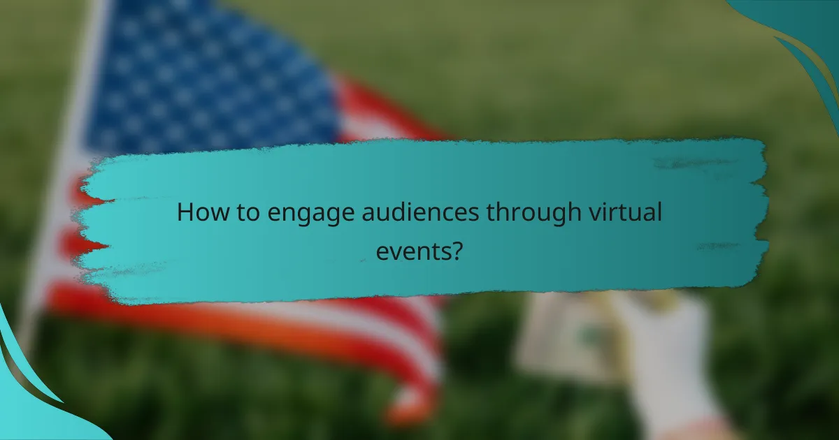 How to engage audiences through virtual events?