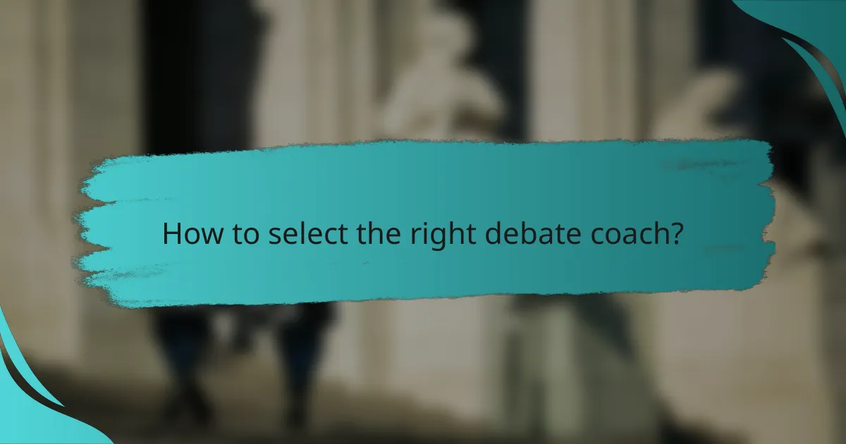 How to select the right debate coach?