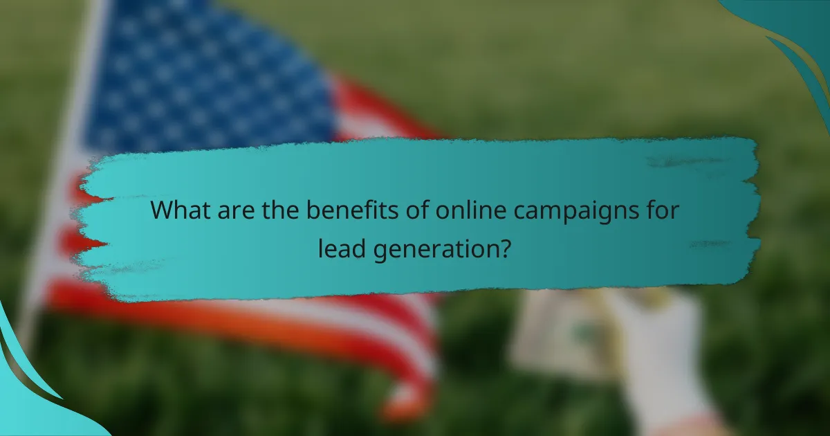 What are the benefits of online campaigns for lead generation?