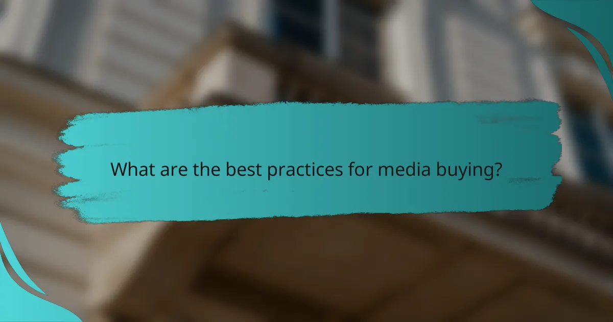 What are the best practices for media buying?