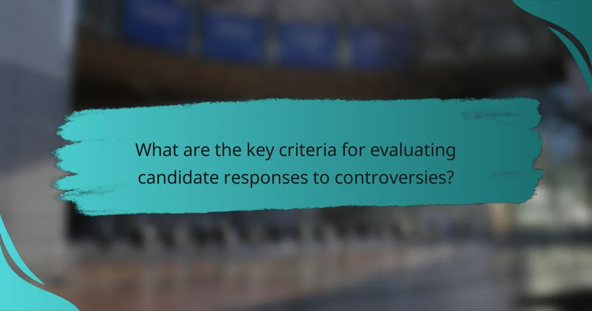 What are the key criteria for evaluating candidate responses to controversies?