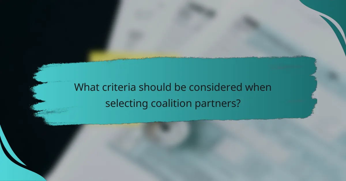 What criteria should be considered when selecting coalition partners?