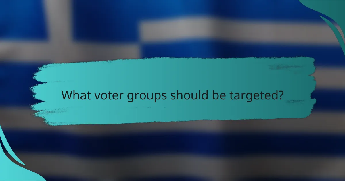 What voter groups should be targeted?